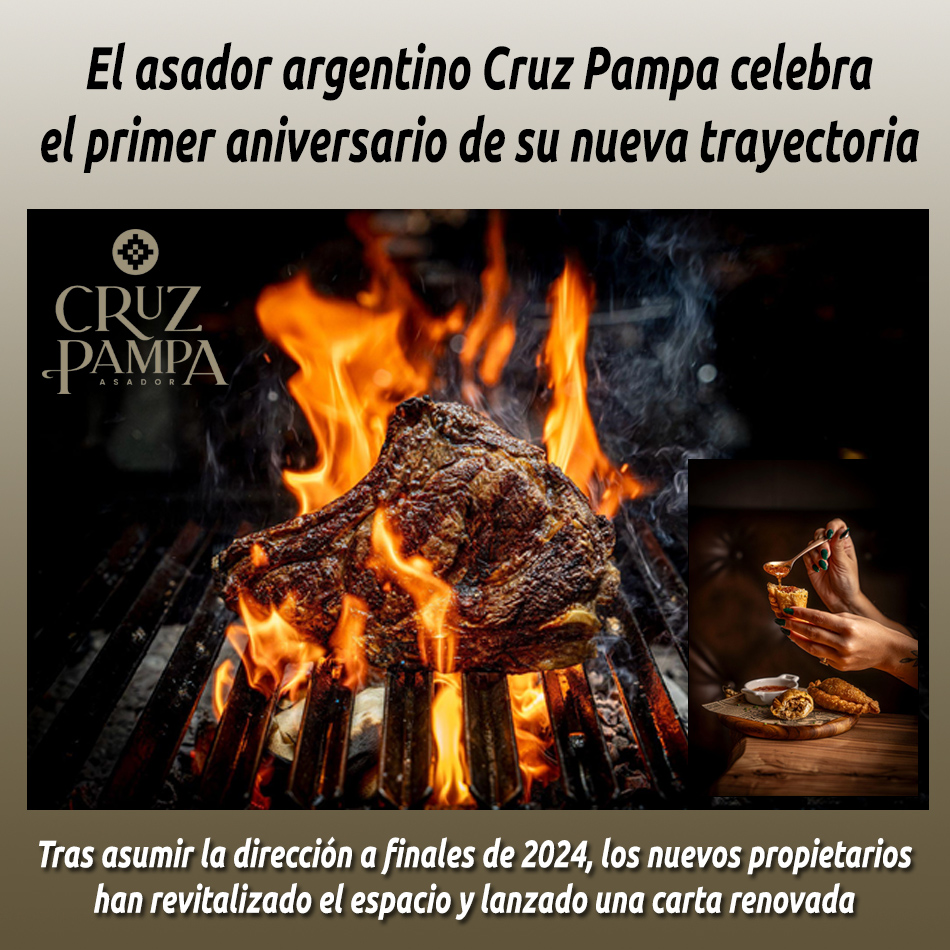 El asador argentino Cruz Pampa celebra el primer aniversario de su nueva trayectoria
